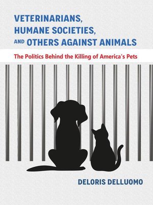 cover image of Veterinarians, Humane Societies, and Others Against Animals